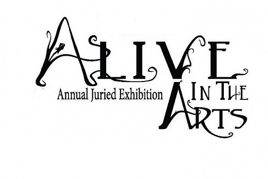 Alive in the Arts: 31st Annual Juried Competition and Exhibit